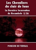 Pierre alexis Ponson du terrail: Les Chevaliers du claire de lune-P2-26