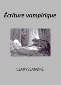 Claryssandre: Ecriture vampirique