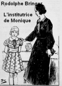 Rodolphe Bringer: L'institutrice de Monique