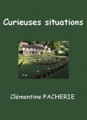 Clémentine Pacherie: Curieuses situations