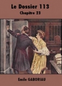 Emile Gaboriau: Le Dossier 113-Chapitre 23