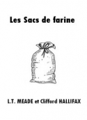 Lillie Thomas Meade et Clifford Halifax: Les Sacs de farine