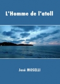 José Moselli: L'Homme de l'atoll