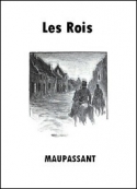 Guy de Maupassant: Les Rois