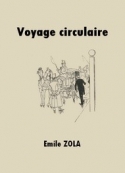 Emile Zola: Voyage circulaire (Version 2)