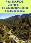 Paul Bourde: Les Rois de la Montagne corse Les Bellacoscia