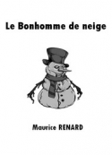 Maurice Renard: Le Bonhomme de neige