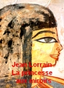 Jean Lorrain: La Princesse aux miroirs