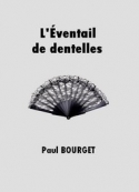 Paul Bourget: L'Eventail de dentelles