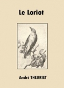 André Theuriet: Le Loriot