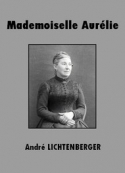 André Lichtenberger: Mademoiselle Aurélie