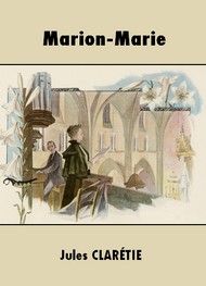 Illustration: Marie-Marion - Jules Claretie
