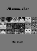 Rex Beach: L'Homme-chat