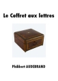 Livre audio: Philibert Audebrand - Le Coffret aux lettres