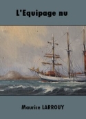 Maurice Larrouy: L'Equipage nu