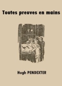 Hugh Pendexter: Toutes preuves en main