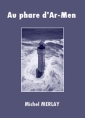 Livre audio: Michel Merlay - Au phare d'Ar-Men