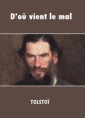 Livre audio: léon tolstoï - D'où vient le mal