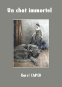 Karel Capek: Un chat immortel