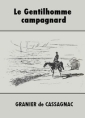 Livre audio: Adolphe Granier de cassagnac - Le Gentilhomme campagnard