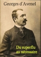 Livre audio: Georges D'avenel - Du superflu au nécessaire