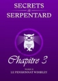 Livre audio: Mathilde Vouin - Secrets de Serpentards-Tome 2 Chapitre 3