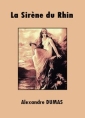 Livre audio: Alexandre Dumas - La Sirène du Rhin