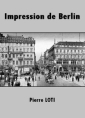 Livre audio: Pierre Loti - Impression de Berlin