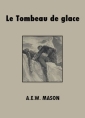 Livre audio: A.e.w. Mason - Le Tombeau de glace