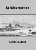 Léopold von Sacher-Masoch: La Résurrection