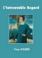 Livre audio: Tony d' Ulmès - L'Introuvable Regard