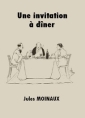 Livre audio: Jules Moinaux - Une invitation à dîner