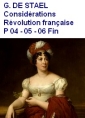 Livre audio: Germaine De staël - Considérations Révolution française, Parties 04, 05 & 06 Fin