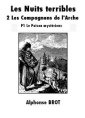 Livre audio: Alphonse Brot - Les Nuits terribles-Tome 2-Les Compagnons de l'Arche-1° partie