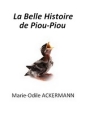 Livre audio: Marie Odile Ackermann - La Belle Histoire de Piou-Piou