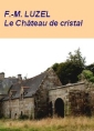 Livre audio: François-marie Luzel - Le Château de cristal