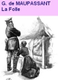 Livre audio: Guy de Maupassant - La Folle
