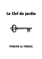 Livre audio: Pierre alexis Ponson du terrail - La Clef du jardin