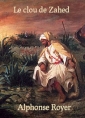 Livre audio: Alphonse Royer - Le clou de Zahed