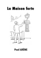 Livre audio: Paul Arène - La Maison forte