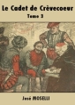 Livre audio: José Moselli - Le Cadet de Crèvecoeur-Tome 3 Les Aveux de Caboustrac