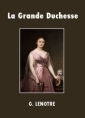 Livre audio: G. Lenotre - La Grande Duchesse