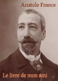 Livre audio: Anatole France - Le livre de mon ami ch 1 et 2
