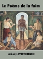 Livre audio: Arkady Avertchenko - Le Poème de la faim