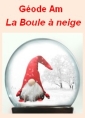 Livre audio: Géode am - La Boule à neige