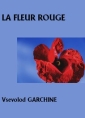 Livre audio: Vsevolod Garchine - La Fleur rouge