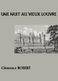 Livre audio: Clémence Robert - Une nuit au vieux Louvre