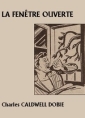 Livre audio: Charles Caldwell Dobie - La Fenêtre ouverte