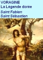 Livre audio: Jacques de Voragine - La Légende dorée, Chapitres 22 et 23, Fabien, Sébastien