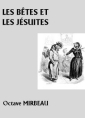 Livre audio: Octave Mirbeau - Les Bêtes et Les Jésuites